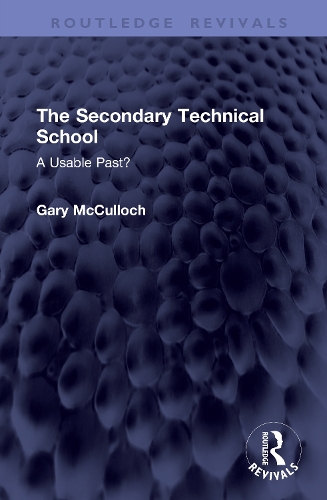 The Secondary Technical School: A Usable Past?.