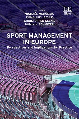 Sport Management in Europe: Perspectives and Implications for Practice.
