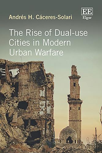 The Rise of Dual-use Cities in Modern Urban Warfare.