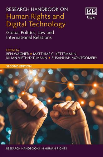 Research Handbook on Human Rights and Digital Technology: Global Politics, Law and International Relations: Second Edition. 2nd edition