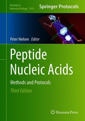 Peptide Nucleic Acids: Methods and Protocols. Third Edition 2020