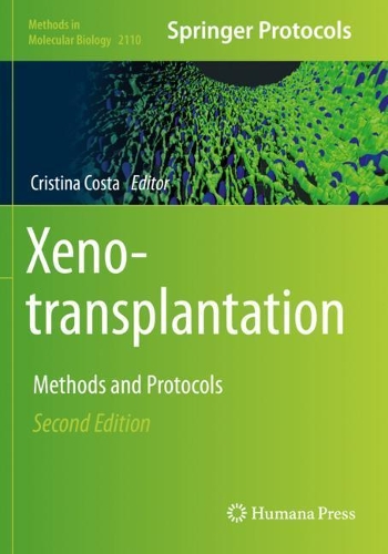 Xenotransplantation: Methods and Protocols. Second Edition 2020