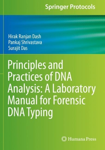 Principles and Practices of DNA Analysis: A Laboratory Manual for Forensic DNA Typing. 2020 ed.