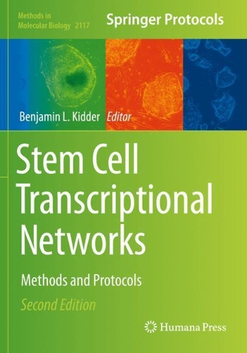 Stem Cell Transcriptional Networks: Methods and Protocols. Second Edition 2020