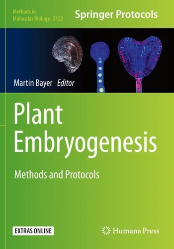 Plant Embryogenesis: Methods and Protocols. 2020 ed.