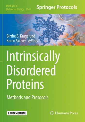 Intrinsically Disordered Proteins: Methods and Protocols. 1st ed. 2020