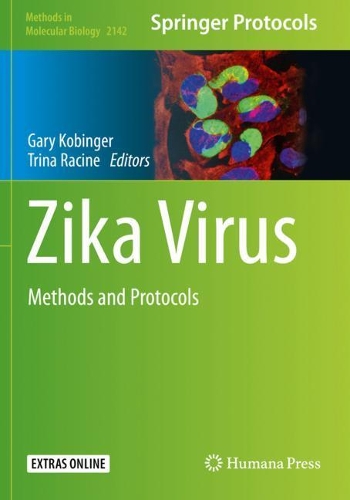 Zika Virus: Methods and Protocols. 2020 ed.