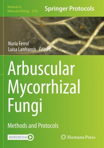 Arbuscular Mycorrhizal Fungi: Methods and Protocols. 2020 ed.