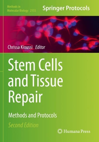 Stem Cells and Tissue Repair: Methods and Protocols. Second Edition 2020