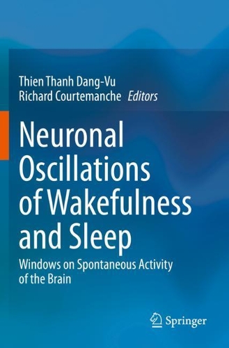 Neuronal Oscillations of Wakefulness and Sleep: Windows on Spontaneous Activity of the Brain. 2020 ed.