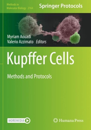 Kupffer Cells: Methods and Protocols. 2020 ed.