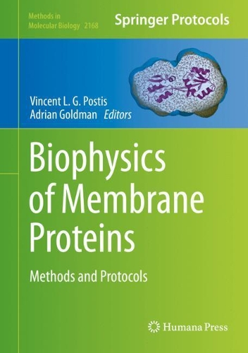 Biophysics of Membrane Proteins: Methods and Protocols. 2020 ed.