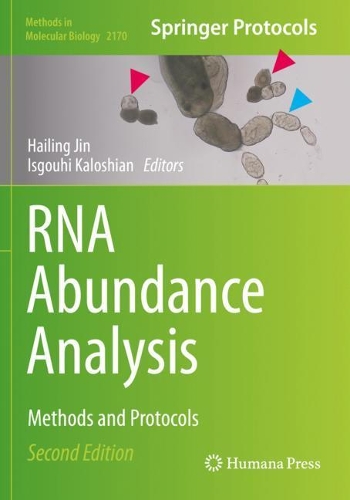 RNA Abundance Analysis: Methods and Protocols. Second Edition 2021