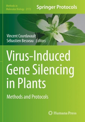 Virus-Induced Gene Silencing in Plants: Methods and Protocols. 2020 ed.