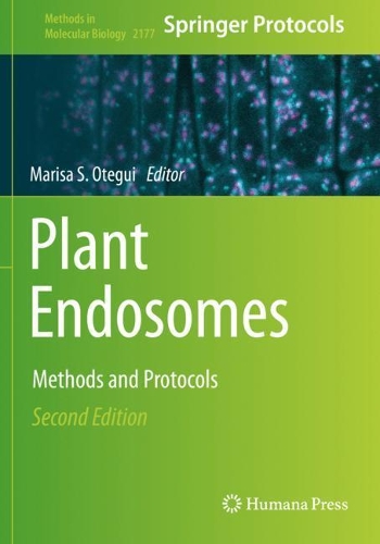 Plant Endosomes: Methods and Protocols. Second Edition 2020