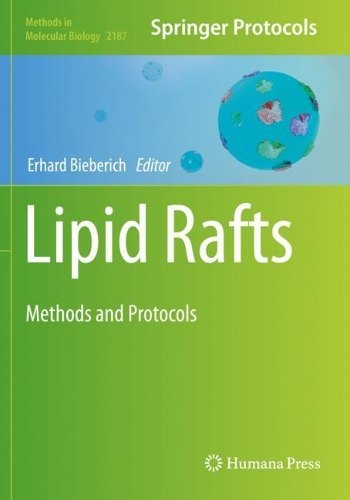 Lipid Rafts: Methods and Protocols. 2021 ed.