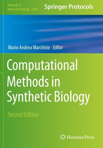Computational Methods in Synthetic Biology. Second Edition 2021
