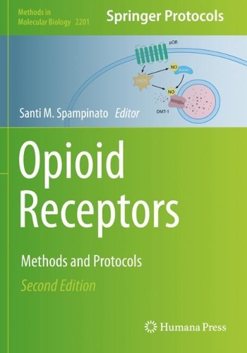 Opioid Receptors: Methods and Protocols. Second Edition 2021