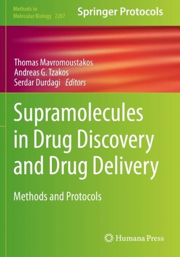 Supramolecules in Drug Discovery and Drug Delivery: Methods and Protocols. 2021 ed.