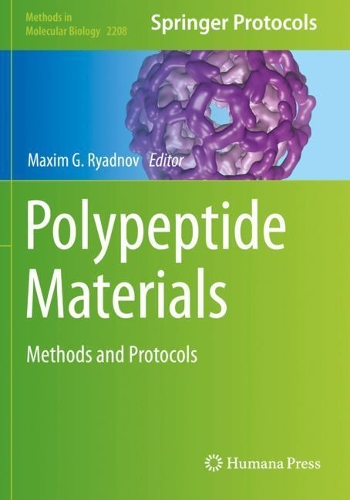 Polypeptide Materials: Methods and Protocols. 2021 ed.