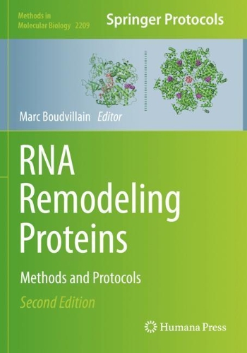 RNA Remodeling Proteins: Methods and Protocols. Second Edition 2021