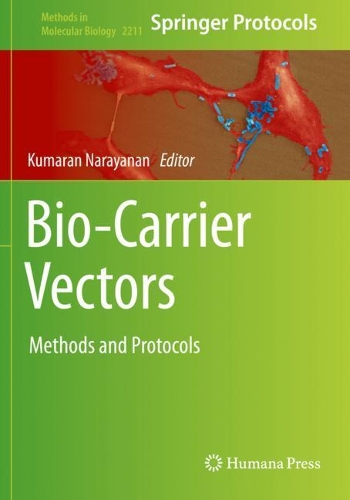 Bio-Carrier Vectors: Methods and Protocols. 2021 ed.