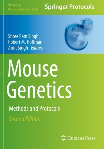 Mouse Genetics: Methods and Protocols. Second Edition 2021