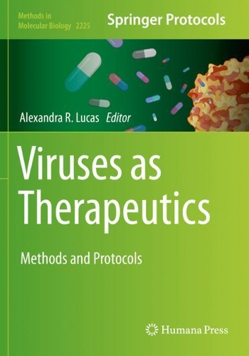 Viruses as Therapeutics: Methods and Protocols. 2021 ed.