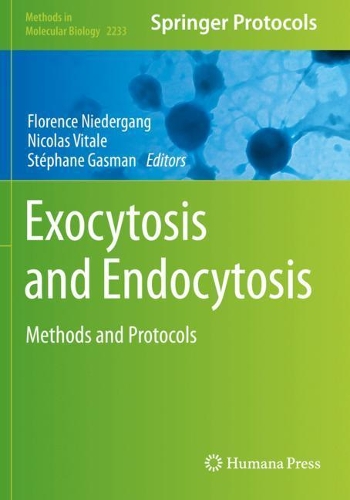Exocytosis and Endocytosis: Methods and Protocols. 2021 ed.