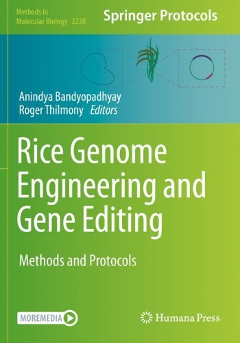 Rice Genome Engineering and Gene Editing: Methods and Protocols. 2021 ed.