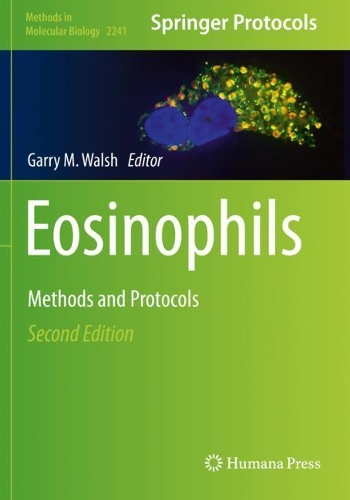 Eosinophils: Methods and Protocols. Second Edition 2021
