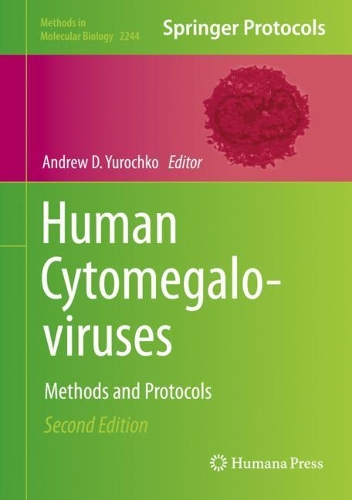 Human Cytomegaloviruses: Methods and Protocols. Second Edition 2021