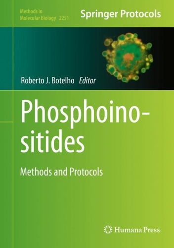 Phosphoinositides: Methods and Protocols. 2021 ed.