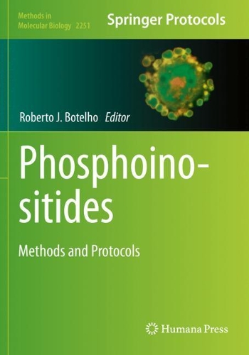 Phosphoinositides: Methods and Protocols. 2021 ed.
