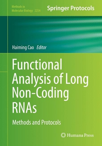 Functional Analysis of Long Non-Coding RNAs: Methods and Protocols. 1st ed. 2021