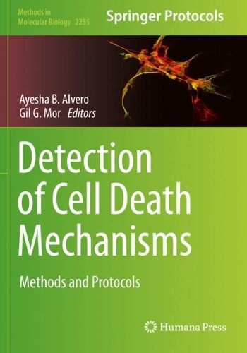 Detection of Cell Death Mechanisms: Methods and Protocols. 2021 ed.