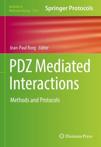 PDZ Mediated Interactions: Methods and Protocols. 2021 ed.