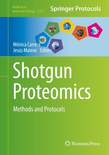 Shotgun Proteomics: Methods and Protocols. 2021 ed.