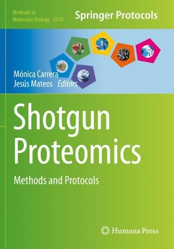 Shotgun Proteomics: Methods and Protocols. 2021 ed.