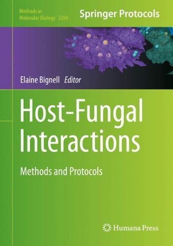 Host-Fungal Interactions: Methods and Protocols. 2021 ed.