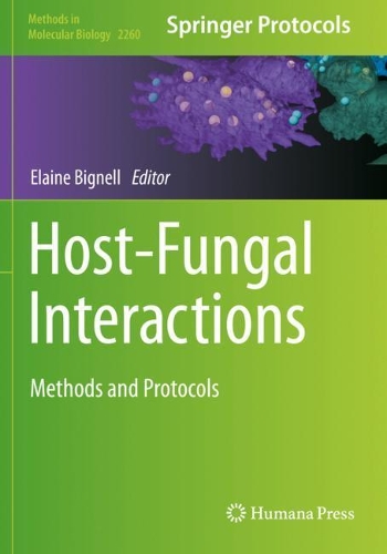 Host-Fungal Interactions: Methods and Protocols. 2021 ed.