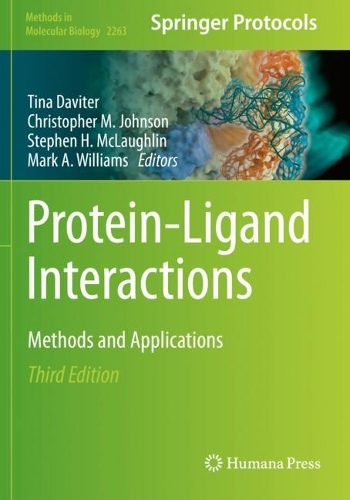 Protein-Ligand Interactions: Methods and Applications. Third Edition 2021