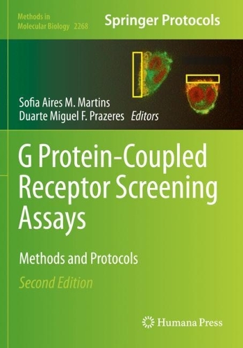 G Protein-Coupled Receptor Screening Assays: Methods and Protocols. Second Edition 2021