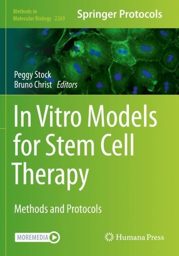 In Vitro Models for Stem Cell Therapy: Methods and Protocols. 2021 ed.