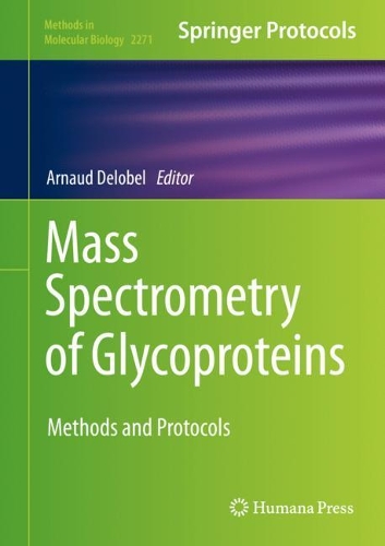 Mass Spectrometry of Glycoproteins: Methods and Protocols. 2021 ed.