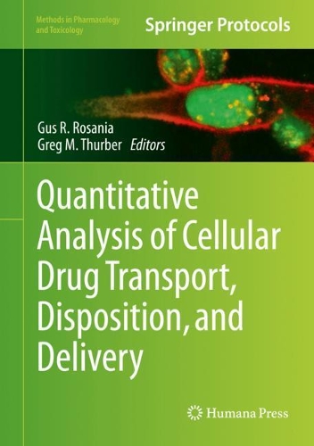 Quantitative Analysis of Cellular Drug Transport, Disposition, and Delivery. 2021 ed.