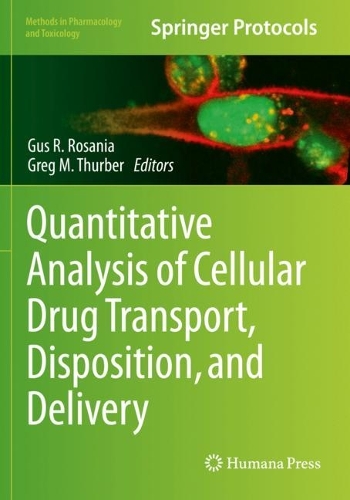Quantitative Analysis of Cellular Drug Transport, Disposition, and Delivery. 2021 ed.