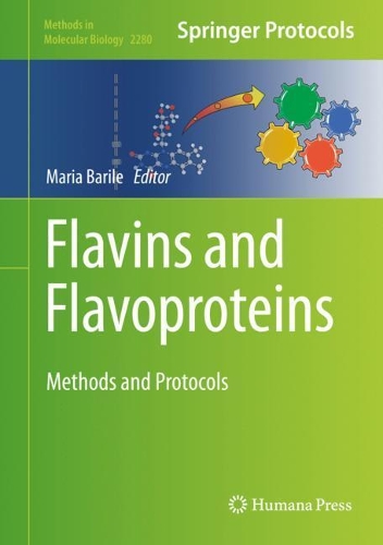 Flavins and Flavoproteins: Methods and Protocols. 2021 ed.