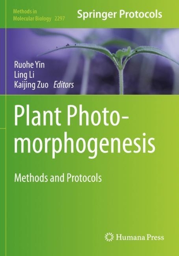 Plant Photomorphogenesis: Methods and Protocols. 2021 ed.