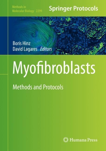 Myofibroblasts: Methods and Protocols. 2021 ed.